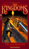 The Way Beneath: The Third Book of the Kingdoms