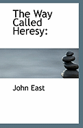 The Way Called Heresy