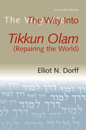The Way Into Tikkun Olam (Repairing the World)