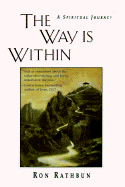 The Way Is Within: A Spiritual Journey