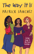 The Way It Is - Sanchez, Patrick