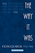 The Way It Was: A Boyhood Memoir 1934-1948