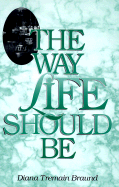 The way life should be