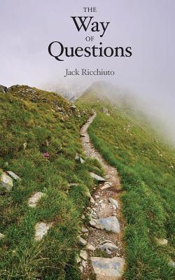 The Way Of Questions - Ricchiuto, Jack