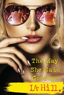 The Way She Said Goodbye