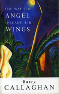 The Way the Angel Spreads Her Wings