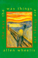 The Way Things Are - Wheelis, Allen, and Putnam, Jeff (Editor)