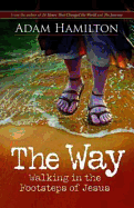 The Way: Walking in the Footsteps of Jesus