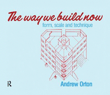 The Way We Build Now: Form, Scale and Technique