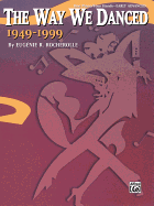 The Way We Danced 1949--1999: Sheet