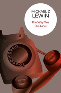 The Way We Die Now