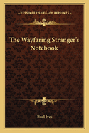 The Wayfaring Stranger's Notebook