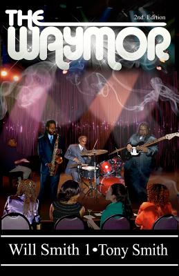 The WayMor 2nd edition - Smith, Tony, and Smith I, Will