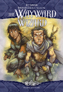 The Wayward Wizard: Suncatcher Trilogy, Volume One