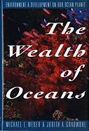 The Wealth of Oceans: Environment and Development on Our Ocean Planet