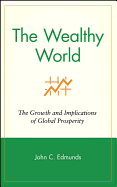 The Wealthy World: The Growth and Implications of Global Prosperity