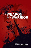 The Weapon of a Warrior