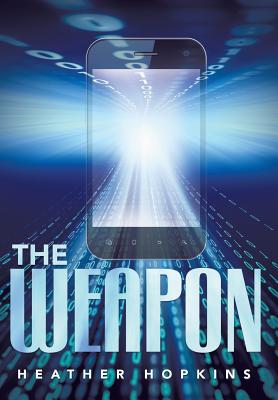 The Weapon - Hopkins, Heather