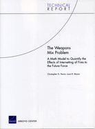 The Weapons Mix Problems: A Math Model to Quantify the Effects of Internetting of Fires to the Objective Future Force
