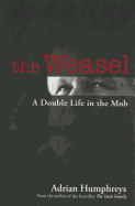 The Weasel: A Double Life in the Mob