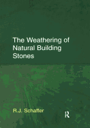 The Weathering of Natural Building Stones