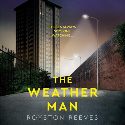 The Weatherman - Reeves, Royston, and Lister, Ralph (Read by)