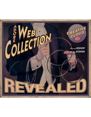 The Web Collection Revealed Creative Cloud - Bishop, Sherry, and Shuman, James, and Vodnik, Sasha