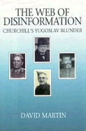 The Web of Disinformation: Churchill's Yugoslav Blunder