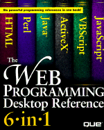 The Web Programming Desktop Reference 6 in 1 - Afergan, Mike, and Mullen, Robert, and Darnell, Rick