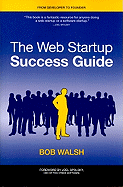 The Web Startup Success Guide
