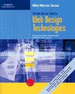 The Web Warrior Guide to Web Design Technologies