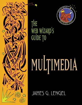 The Web Wizard's Guide to Multimedia - Lengel, James G