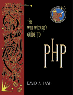 The Web Wizard's Guide to PHP