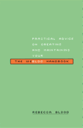 The Weblog Handbook: Practical Advice on Creating and Maintaining Your Blog