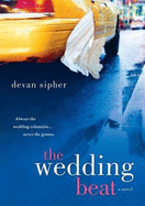 The Wedding Beat Lib/E - Sipher, Devan, and Berkrot, Peter (Read by)
