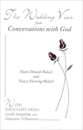 The Wedding Vows from Conversations with God: With Nancy Fleming-Walsch
