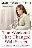 The Weekend That Changed Wall Street: An Eyewitness Account