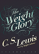 The Weight of Glory: And Other Addresses