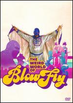 The Weird World of Blowfly