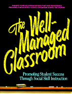 The Well-Managed Classroom: Promoting Student Success Through Social Skill Instruction