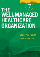 The Well-Managed Healthcare Organization