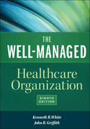 The Well-Managed Healthcare Organization