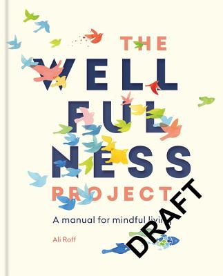 The Wellfulness Project - Farrar, Ali Roff