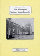 The Wellington Sanitary Steam Laundry