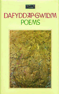 The Welsh Classics Series:1. Dafydd AP Gwilym - Poems: Poems