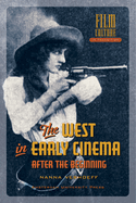 The West in Early Cinema: After the Beginning