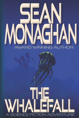 The Whalefall - Monaghan, Sean