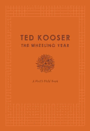 The Wheeling Year: A Poet's Field Book