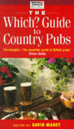 The "Which?" Guide to Country Pubs - Mabey, David (Volume editor)