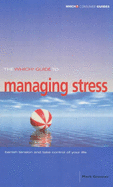 The "Which?" Guide to Managing Stress